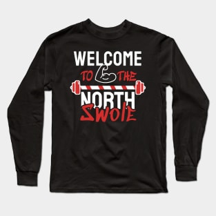 Welcome To The North Swole Long Sleeve T-Shirt